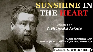 Sunshine in the Heart - Charles Spurgeon Sermon | Charles Spurgeon Sermons 2022 - 2023
