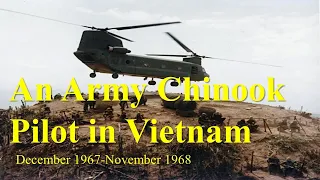 An Army Chinook Pilot in Vietnam, December 1967-November 1968