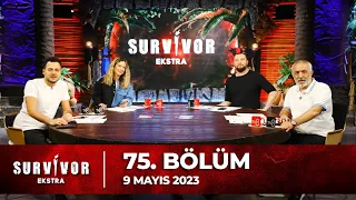 Survivor Ekstra 75. Bölüm | 9 Mayıs 2023