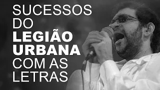 SUCESSOS DO LEGIÃO URBANA COM AS LETRAS