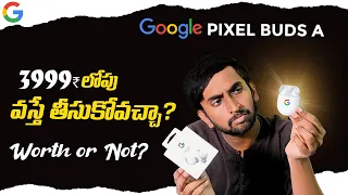 Google Pixel Buds A- Series Unboxing and in-depth review in Telugu | is it worth ?