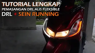 Tutorial Pemasangan DRL Alis Fleksible Waterproof Di Motor - DRL + Sein Running