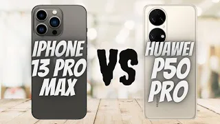 iPhone 13 pro max vs Huawei p50 pro comparison