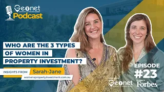 Episode 23: Who Are the 3 Types of Women in Property Investment? - Insights from Sarah-Jane