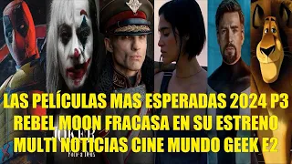 LAS PELÍCULAS MAS ESPERADAS DEL 2024 PARTE 3, REBEL MOON FRACASA EN SU ESTRENO, MULTI NOTICIAS E2