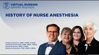 Virtual Grand Rounds: History of Nurse Anesthesia