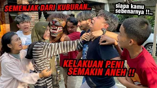 Siapakah sosok dibelakang Peni ini ?? DARMIN SAMPE KUWALAHAN MENGHADAPINYA