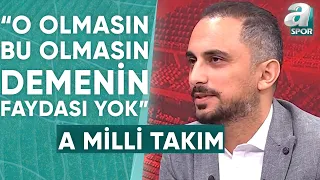 Taner Karaman: "Şu Oyuncu Olmasın Demenin Milli Takım'a Hiçbir Faydası Olduğunu Düşünmüyorum"