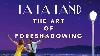 La La Land: The Art of Foreshadowing // Video Essay