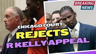 Chicago Court Rejects R Kelly's Appeal