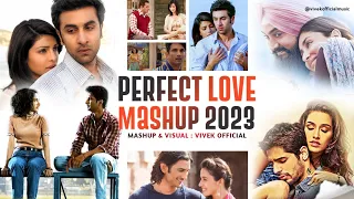 Perfect Love Mashup 2023 | Vivek Official | Banjaara | Khairiyat | Main Agar | 2023