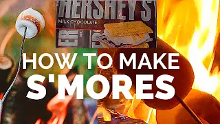 How to Make S'MORES - Perfect Campfire Treats