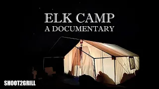 ELK  CAMP - A DOCUMENTARY