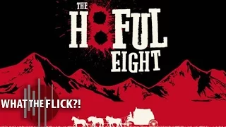 The Hateful Eight - Official Movie Review