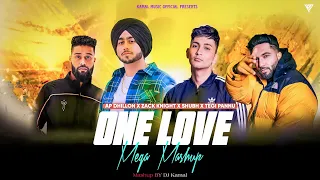 One Love Mega Mashup | Shubh X AP Dhillon X Zack Knight | DJ Kamal | Kamal Music Official