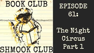 BCSC 61: The Night Circus Part 1