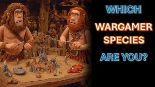 Different Species of Wargamers?