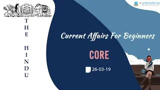 26th March, 2019 The Hindu Current Affairs for Beginners (CORE) by La Excellence |civilsprep