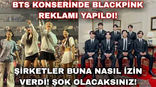 Bts konserinde Blackpink reklamı yapıldı! Şirketler nasıl izin verdi? Şok olacaksınız!😲