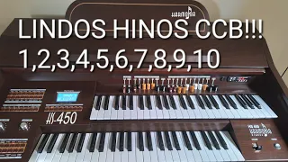 LINDISSIMOS HINOS CCB!!! 1,2,3,4,5,6,7,8,9,10 TOCADO NO ÓRGÃO HARMONIA HS-450 ÓRGÃO CCB