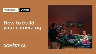 TUTORIAL: How to Build Your Camera Rig Step by Step | Merlin Showalter | Domestika English