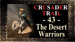 Stronghold Crusader HD - Crusader Trail - Mission 43: The Desert Warriors