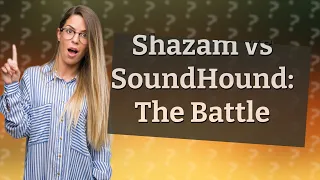 Is Shazam better than SoundHound?