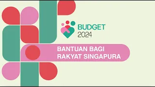 Budget 2024: Support for Singaporeans (Malay)