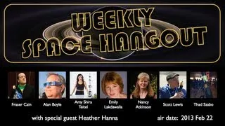 Weekly Space Hangout - 2013-02-22