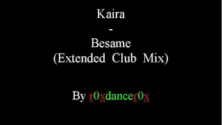 Kaira - Besame (Extended Club Mix)