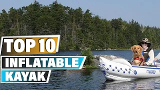 Best Inflatable Kayaks In 2023 - Top 10 Inflatable Kayak Review