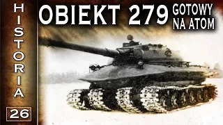 Obiekt 279 - gotowy na atomową zagładę - historia cz. 26