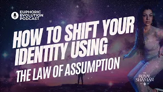 Unlock Your Power: How to Shift Your Identity Using the Law of Assumption