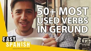 50+ MOST USED VERBS Conjugated in GERUND | Super Easy Spanish 16