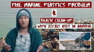 The Marine Plastics Problem & Beach Clean-Up with local Kids in Namibia