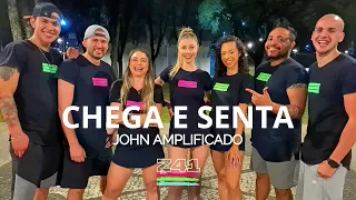 CHEGA E SENTA - John Amplificado | Coreografia Cia Z41.