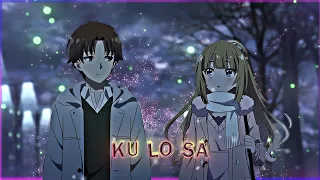 Ku Lo Sa | Ayanokoji x Karuizawa | Classroom of the elite | [EDIT/AMV] | [4K].