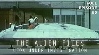 The Alien Files: UFOs Under Investigation (Full Episode S1|E5)