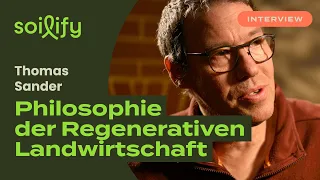 Die Philosophie der Regenerativen Landwirtschaft mit Thomas Sander | soilify Staffel 2 | Folge 4