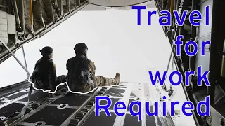 Travel for Work Required ---- Experiences May Vary: Episode 6 Loadmaster