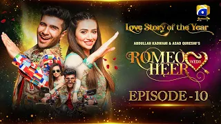Romeo Weds Heer - Episode 10 || Feroze Khan - Sana javed || Geo Entertainment