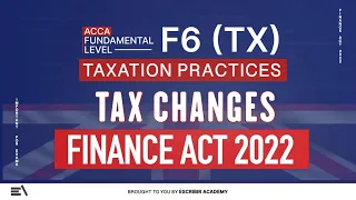 🔴  Tax Changes in Finance Act 2022 | You need to know