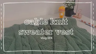 cable knit sweater vest || a knitting vlog🧦🪵🌱