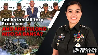 Balikatan Military Exercises — Ano ang tulong nito sa bansa? | The Mangahas Interviews