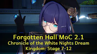 Forgotten Hall MoC 2.1 - Chronicle of the White Nights Dream Kingdom: Stage 7-12 | Honkai: Star Rail