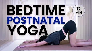 Postnatal Yoga For A Restful Deep Sleep (12-Min Diastasis Recti Safe)