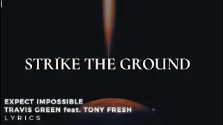 Travis Green - Expect Impossible (feat. Tony Fresh) Lyrics