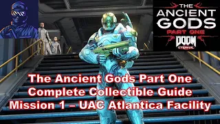 DOOM Eternal The Ancient Gods Part One Collectible Guide (Mission 1  - UAC Atlantica Facility)