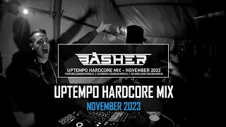 Basher - Uptempo Hardcore Mix November 2023