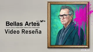 Reseña | Bellas Artes